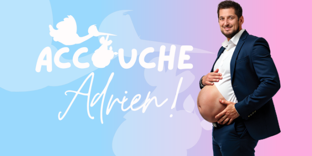 Accouche Adrien